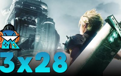 3×28 Análisis Final Fantasy VII Remake