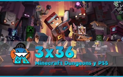 3×36 Minecraft Dungeons y presentación PS5