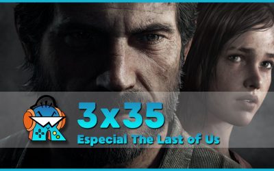 3×35 Especial The Last of Us