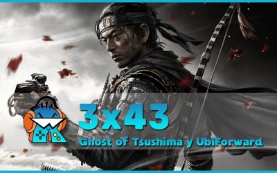 3×43 Análisis Ghost of Tsushima sin spoilers y Ubisoft Forward