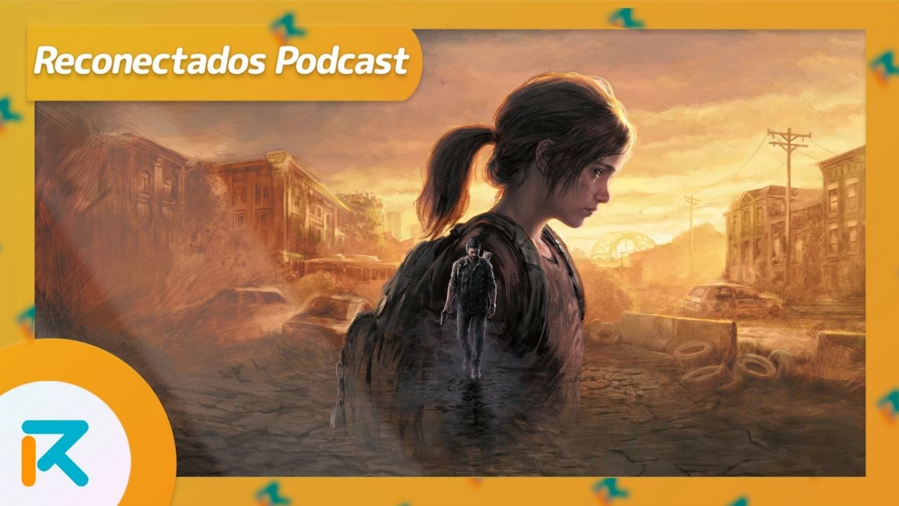 the last of us parte 1 análisis podcast