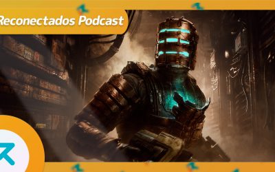 Reconectados 6×21: Análisis Dead Space Remake y Hi-Fi Rush, las 3 grandes no van al E3 2023