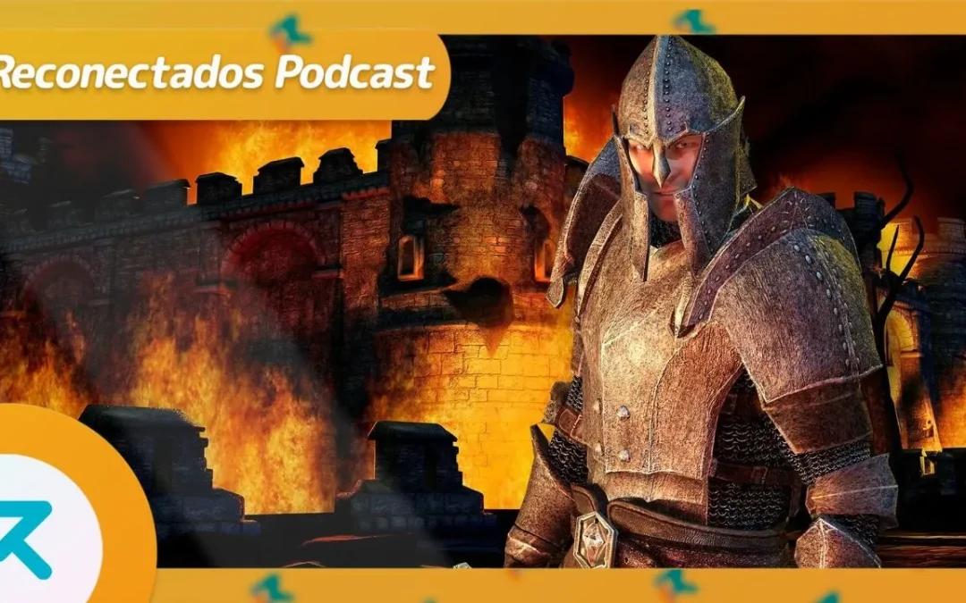 Reconectados 8×20: TES IV Oblivion Remake, Donkey Kong Country Returns HD, Kingdom Come Deliverance II