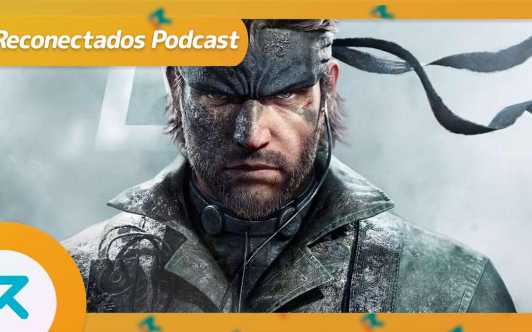 Reconectados 9×02: Análisis Metal Gear Solid Delta, Gears of War Reloaded, State of Play