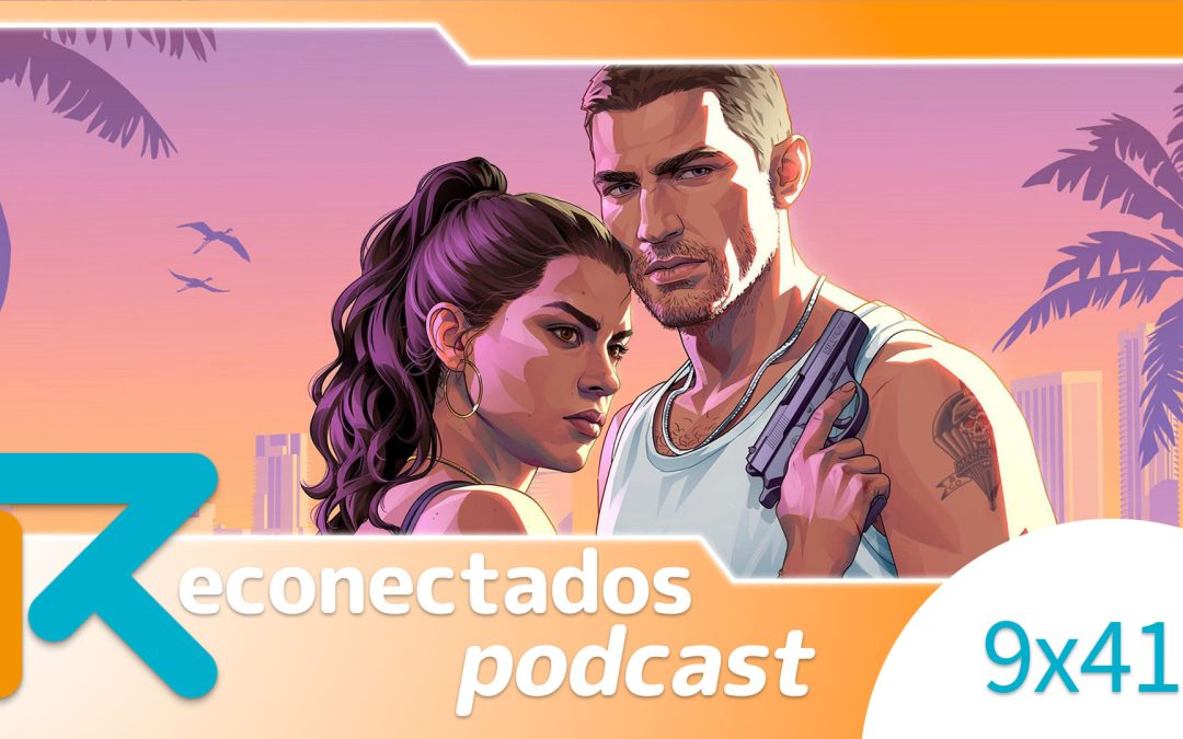 Reconectados 9×41: GTA VI sin disco y con drama, Steam Machine bien cara, Star Fox, Dark Scrolls
