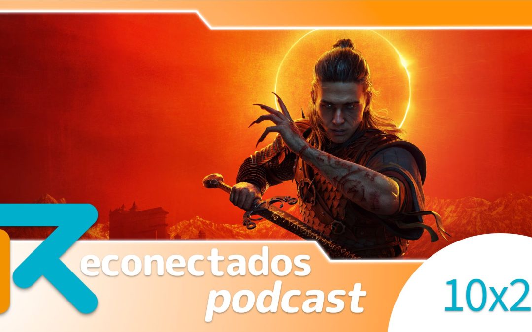Reconectados 10×2: State of Play, The Blood of Dawnwalker, Onimusha: Way of the Sword
