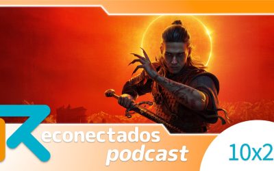 Reconectados 10×2: State of Play, The Blood of Dawnwalker, Onimusha: Way of the Sword
