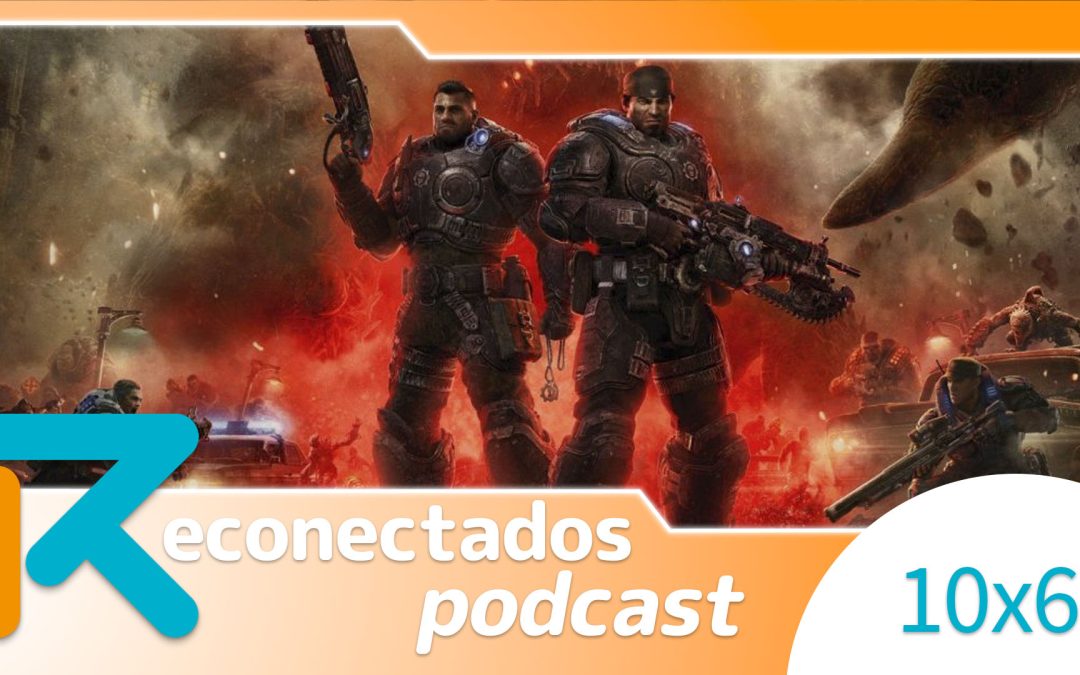 Reconectados 10×6: Gears of War: E-Day, Ace Combat 8: Wings of Theve, The Witcher 3: Remastered